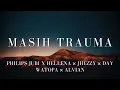 Masih Trauma - Philips Jubi x Hellena × Jhezzy × Day Watopa × Alvian (Lirik)