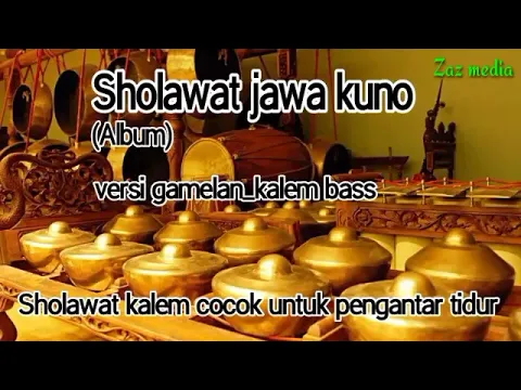 Download MP3 Sholawat versi gamelan kalem bass _ lagu syairan jawa terpopuler