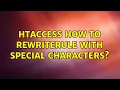 htaccess How to RewriteRule with special characters