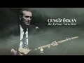 Cengiz Özkan - Bir Fırtına Tuttu Bizi (Official 4K Lyric Video)