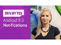 DevBytes Notifications in the Android L Developer
