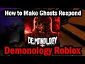 How to Make Ghosts Respond to Radio or Respond to Spirit Box in Demonology Roblox