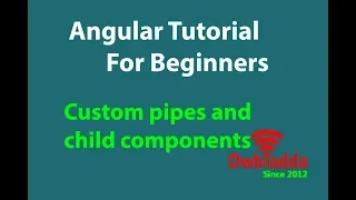 Custom pipes and child components in angular Angular tutorial