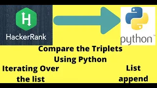 Compare the Triplets in HackerRank using Python Learn Python Competitive Programming