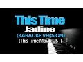 Lagu THIS TIME - Jadine (KARAOKE VERSION) (This Time Movie OST)