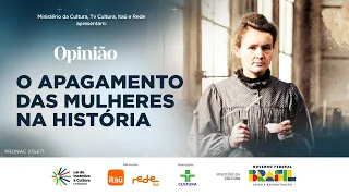 OPINIÃO | O APAGAMENTO DAS MULHERES NA HISTÓRIA | 07/03/2025