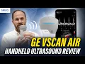 GE Vscan Air Review MSK Handheld Ultrasound Tested Compared