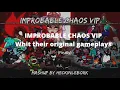 Download Lagu Improbable Chaos VIP whit their original gameplays