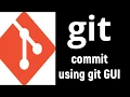 How to commit changes to GIT repository using git GUI