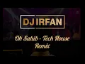 Download Lagu Oh Sahib - Tech House Remix - Dj Irfan Mumbai