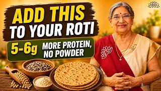 Homemade Protein Roti | Add 5-6g Protein Without Protein Powder | Dr. Hansaji