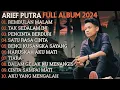 Download Lagu ARIEF PUTRA FULL ALBUM TERBARU 2024 - REMBULAN MALAM🎵TAK SEDALAM INI🎵- TERPOPULER TANPA IKLAN- VIRAL