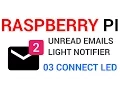 Raspberry Pi DIY - Unread Mail Notifier with Light 03 CONNECTING LEDS