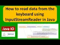 How to read data from the keyboard using InputStreamReader in Java Java IO Java Tutorial