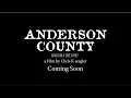 Anderson County Movie Proof of Concept