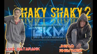 Download SHAKY SHAKY 2 REMIX [_B.K.M_] LUIZ_BATARANK ft JHELLO_BUGALIMA NEW REMIX 2021 MP3