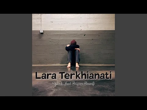 Download MP3 Lara Terkhianati