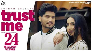 Gurnam Bhullar - Trust Me (Official Video) | Tanu Grewal | Preet Hundal | Latest Punjabi Songs 2020