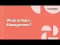 What is Patch Management