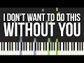Download Lagu I Don't Want To Do This Without You (Synthesia Piano Tutorial)