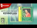 Download Lagu Hetty Koes Endang - Kerinduan (Official Karaoke Video) | No Vocal