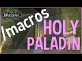 BFA READY Holy Paladin Mouseover Macros What They Do