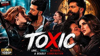 Toxic Movie 2026 Full Story in Hindi | Toxic: A Fairy Tale for Grown-Ups | Movie Explained | Story 