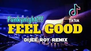 Download Feel Good | new ( dijee roy remix ) Funky night ✓ MP3