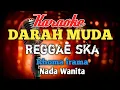 Lagu Darah muda Reggae Ska Karaoke nada Wanita