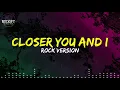 Lagu Closer You \u0026 I – Gino Padilla | Rock Version (AI Cover)