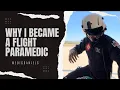 Why I Became a Flight Paramedic