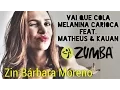 Download Lagu Melanina Carioca Feat. Matheus \u0026 Kauan - Vai que Cola -  Coreografia Zumba - Zin Bárbara Moreno