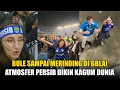 Bule-Bule Ini Kaget! Atmosfer Persib di GBLA di Luar Ekspektasi. Ini Stadion Luar Biasa!!