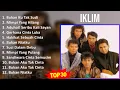 Lagu Iklim 2024 MIX Best Songs - Bukan Ku Tak Sudi, Mimpi Yang Hilang, Aduhai! Seribu Kali Sayang, Ge...