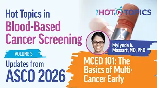 MCED 101 The Basics of Multi-Cancer Early Detection