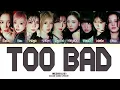 NiziU (니쥬) 'TOO BAD' Color Coded Lyrics