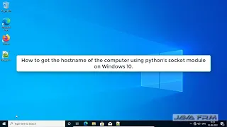 How to get hostname of the computer using socket module of python 3 on Windows 10
