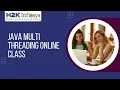Java Multi Threading Online Class Java Course Online Java Training for Beginners H2k Infosys