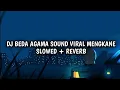 Download Lagu DJ BEDA AGAMA SLOWED + REVERB VIRAL TIKTOK