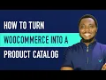 WooCommerce Catalog Mode - Turn Your Store into a Product Catalog Free