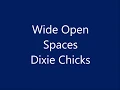 Dixie Chicks - Wide Open Spaces