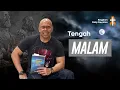 TENGAH MALAM - #PLEASESHARE 