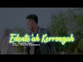 Download Lagu EDENTE'AH KERRONGAH (FULL LIRYK)