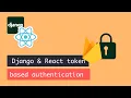 Django React token based authentication using Firebase