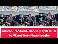 Download Lagu African Traditional Dance | Ekpili Music by Okwesilieze Nwaonyeigbo