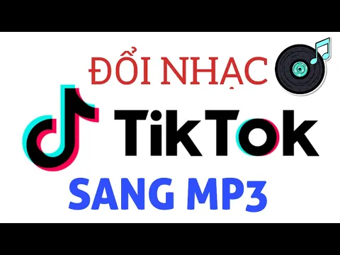 Download MP3 Cách chuyển đổi video nhạc tiktok sang mp3 trên điện thoại