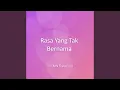 Download Lagu Rasa Yang Tak Bernama