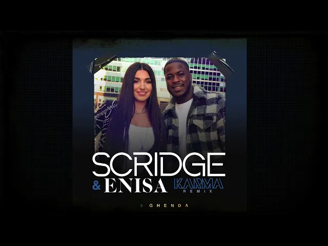 Download MP3 Karma (Remix) - Enisa, Scridge & Ghenda (FULL Song)