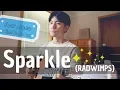 Download Lagu 【Your Name】Sparkle (RADWIMPS) Cover 【Kimi no Na wa】