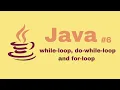 Java Beginner Course while-loop do-while-loop and for-loop